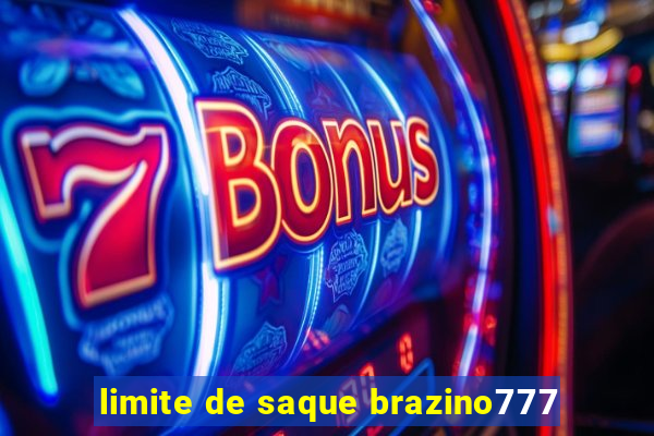 limite de saque brazino777